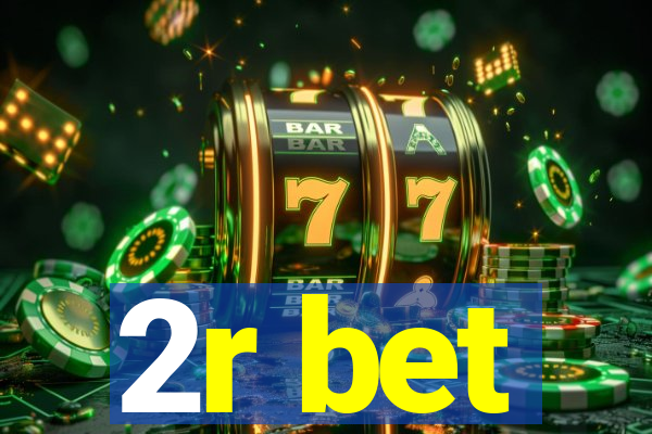 2r bet